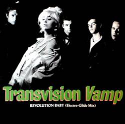 Transvision Vamp : Revolution Baby (Electra-Glide Mix)